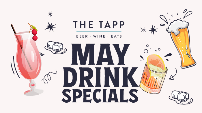 May Drink Specials in The TAPP