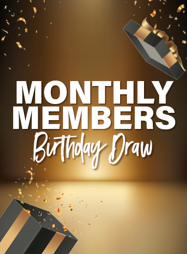 Monthly Birthday Draw