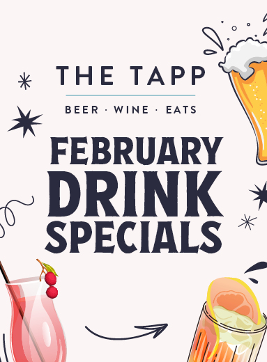 February Drink Specials in The TAPP