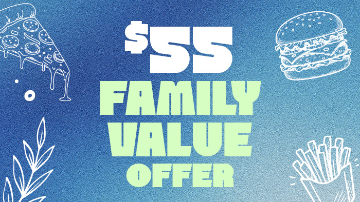 $55 Family Value Offer